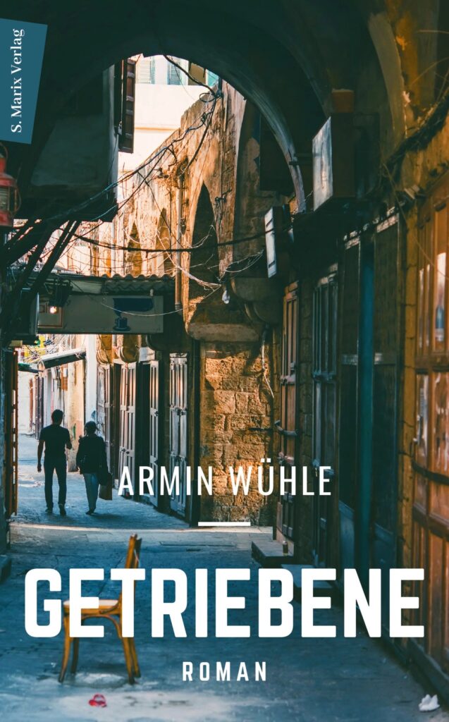 Cover: Armin Wühle, Getriebene