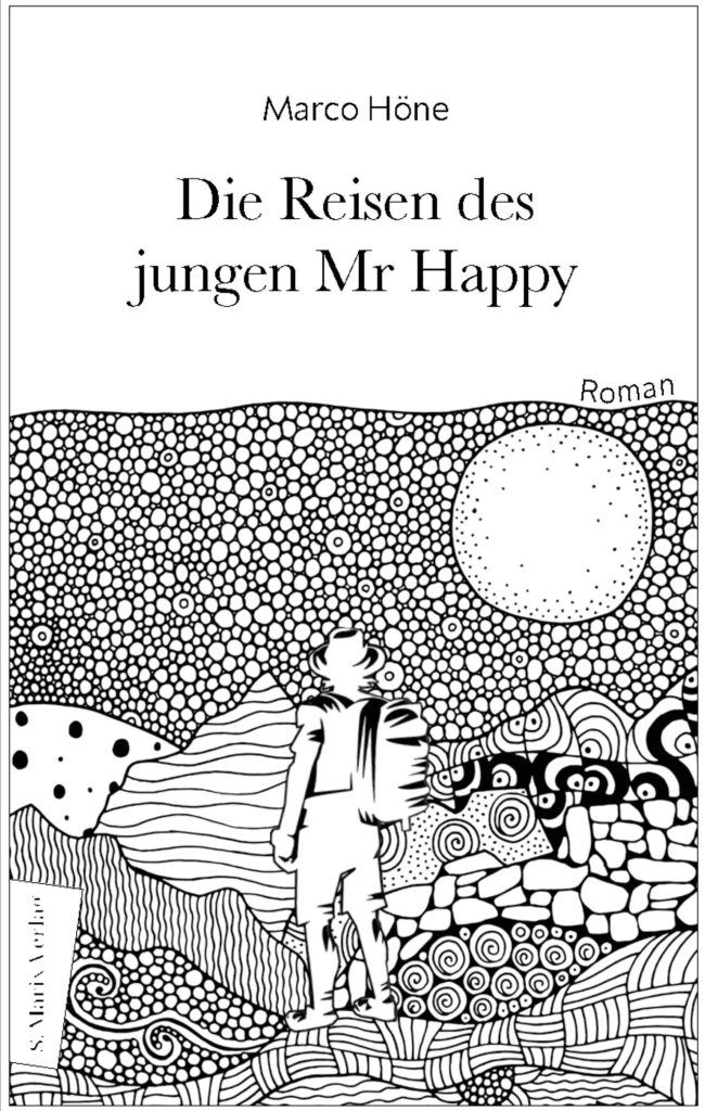 Cover: Marco Höhne, Die Reisen des jungen Mr Happy