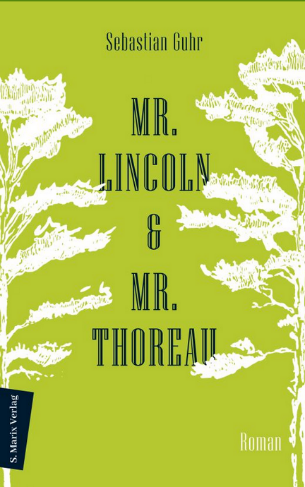 Cover: Sebastian Guhr, Mr. Lincoln & Mr. Thoreau